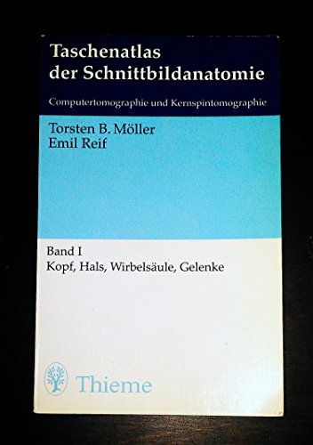 Taschenatlas der Schnittbildanatomie, Computertomographie und Kernspintomographie Band 1 : Kopf, ...