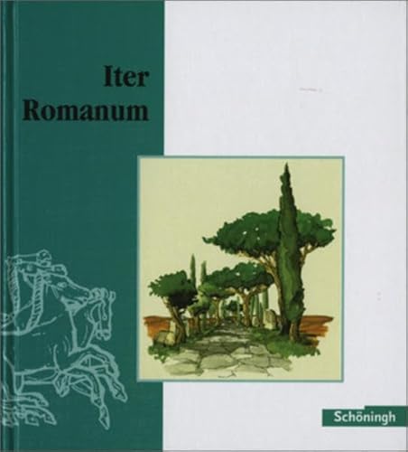 Beispielbild fr Iter Romanum. Lateinisches Unterrichtswerk: Iter Romanum. Schlerbuch. Ausgabe Baden-Wrttemberg: Lehrwerk Latein. Texte und bungen. Grammatik und Vokabeln zum Verkauf von medimops