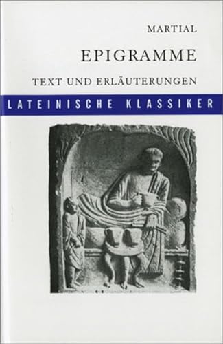 Beispielbild fr Lateinische Textausgaben: Martial: Epigramme: Textauswahl und Erluterungen: Text und Erluterungen zum Verkauf von medimops