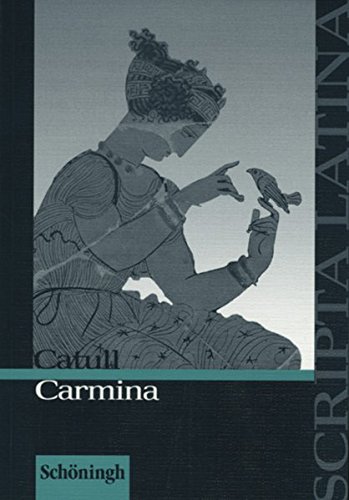 Beispielbild fr Scripta Latina: Catull: Carmina: Textausgabe zum Verkauf von medimops