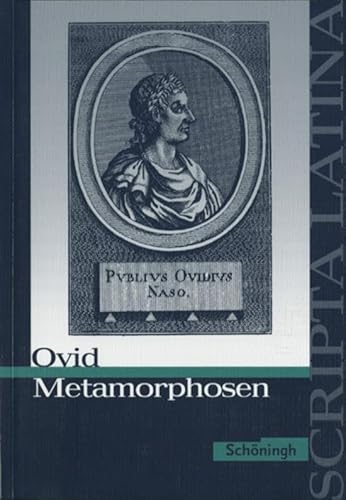 Imagen de archivo de Scripta Latina: Ovid: Metamorphosen: Ausgewhlte Texte a la venta por medimops
