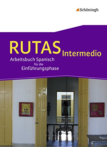 Stock image for RUTAS Intermedio. Sch�lerband. Arbeitsbuch Spanisch f�r die gymnasiale Oberstufe - Neubearbeitung: Einf�hrungsphase for sale by Chiron Media