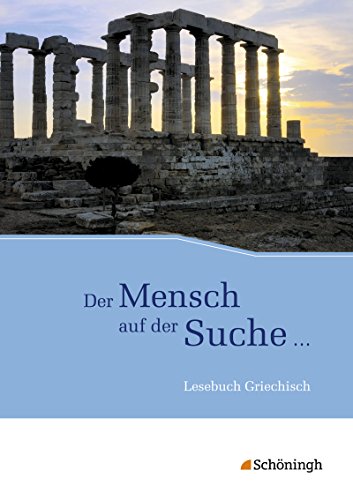 Beispielbild fr Der Mensch auf der Suche . - Lesebuch Griechisch -Language: german zum Verkauf von GreatBookPrices