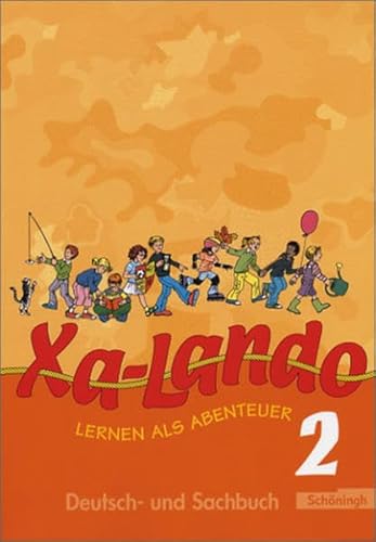 9783140133470: Xa-Lando - Lernen als Abenteuer - Neubearbeitung. Deutsch- und Sachbuch fr die Grundschule: Xa-Lando 2. Neubarbeitung. Schlerbuch. u. a. ... - Sachunterricht. Lernen als Abenteuer