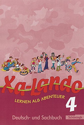 9783140133586: Xa-Lando - Lernen als Abenteuer - Neubearbeitung. Deutsch- und Sachbuch fr die Grundschule: Xa-Lando 4 Neubearb SB u. a. NRW