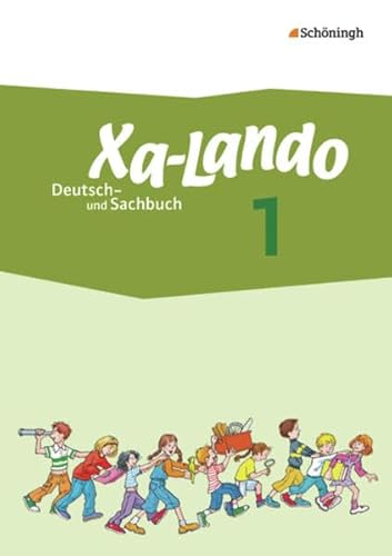 Beispielbild fr Xa-Lando - Lernen als Abenteuer: Xa-Lando - Deutsch- und Sachbuch - Neubearbeitung: Schlerband 1 zum Verkauf von medimops