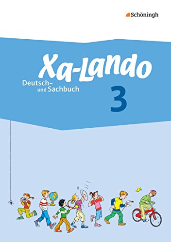 Beispielbild fr Xa-Lando - Lernen als Abenteuer / Xa-Lando - Deutsch- und Sachbuch - Neubearbeitung Deutsch- und Sachbuch - Neubearbeitung / Schlerband 3 zum Verkauf von Buchpark