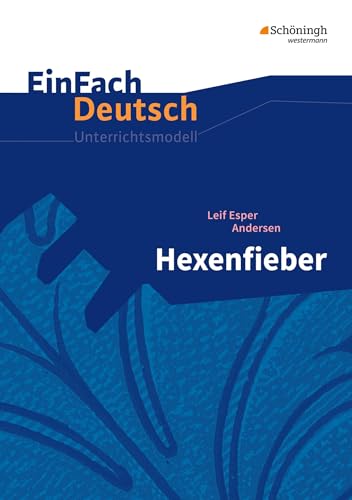 Beispielbild fr EinFach Deutsch Unterrichtsmodelle: Leif Esper Andersen: Hexenfieber: Klassen 5 - 7 zum Verkauf von medimops