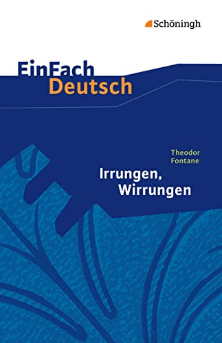 Beispielbild fr EinFach Deutsch Textausgaben: Theodor Fontane: Irrungen Wirrungen: Gymnasiale Oberstufe zum Verkauf von DER COMICWURM - Ralf Heinig