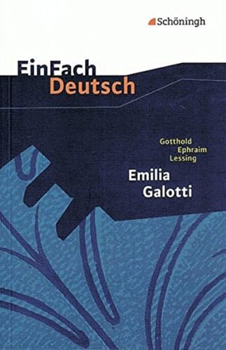 Beispielbild fr EinFach Deutsch Textausgaben: Gotthold Ephraim Lessing: Emilia Galotti: Ein Trauerspiel in fnf Aufzgen. Gymnasiale Oberstufe zum Verkauf von medimops