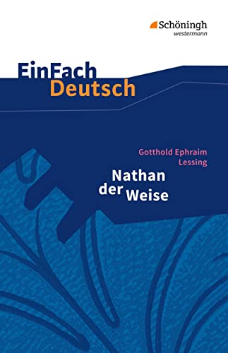 Beispielbild fr EinFach Deutsch Textausgaben: Gotthold Ephraim Lessing: Nathan der Weise: Ein dramatisches Gedicht in fnf Aufzgen. Gymnasiale Oberstufe zum Verkauf von medimops