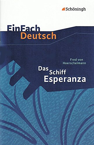 Beispielbild fr EinFach Deutsch - Textausgaben: Das Schiff Esperanza. Textausgabe: Klasse 8 - 10 zum Verkauf von medimops