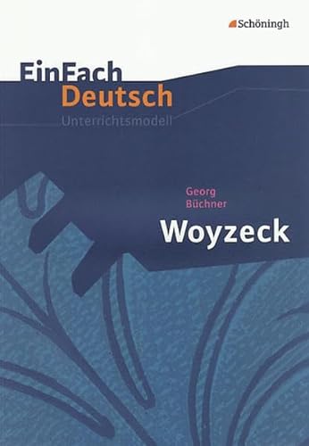 Beispielbild fr EinFach Deutsch Unterrichtsmodelle: Georg Bchner: Woyzeck: Gymnasiale Oberstufe zum Verkauf von medimops