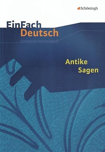 Stock image for Antike Sagen: Klassen 5 - 7 -Language: german for sale by GreatBookPrices