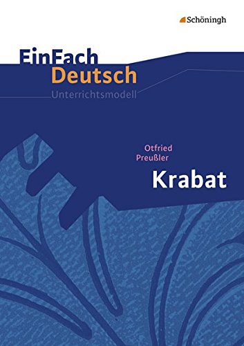 Beispielbild fr Krabat. EinFach Deutsch Unterrichtsmodelle: Unterrichtsmodell Klasse 5 - 7 zum Verkauf von GF Books, Inc.