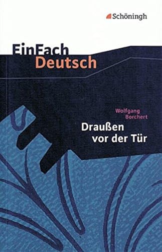 Beispielbild fr EinFach Deutsch Textausgaben: Wolfgang Borchert: Drauen vor der Tr: Ein Stck, das kein Theater spielen und kein Publikum sehen will. Klassen 8 - . weitere ausgewhlte Erzhlungen und Gedichte zum Verkauf von medimops