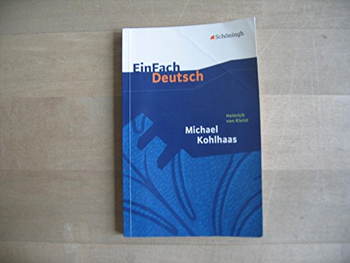 Beispielbild fr EinFach Deutsch Textausgaben: Heinrich von Kleist: Michael Kohlhaas: Aus einer alten Chronik. Gymnasiale Oberstufe zum Verkauf von medimops