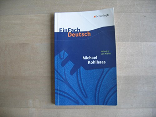 Stock image for Michael Kohlhaas: Aus Einer Alten Chronik. Fr Kl.11-13 for sale by Revaluation Books