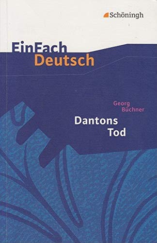 Stock image for Georg Bchner. Dantons Tod - Ein Drama. EinFach Deutsch Textausgabe for sale by Gerald Wollermann