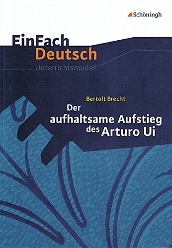 9783140223850: Der aufhaltsame Aufstieg des Arturo Ui. EinFach Deutsch Unterrichtsmodelle: Gymnasiale Oberstufe