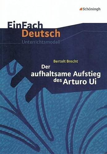 Stock image for Bertold Brecht Der Aufhaltsame Aufstieg Des Arturo Ui: Gymnasiale Oberstufe for sale by Revaluation Books