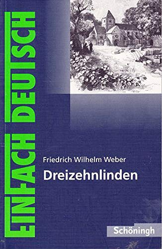 Stock image for Dreizehnlinden. Unverkrzte Original-Ausgabe mit Erluterungen des Dichters. EinFach Deutsch Textausgaben for sale by medimops