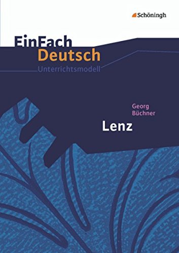 Stock image for EinFach Deutsch Unterrichtsmodelle: Georg Bchner: Lenz. Der Hessische Landbote: Gymnasiale Oberstufe for sale by medimops
