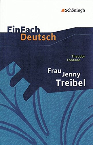 Beispielbild fr Theodor Fontane: Frau Jenny Treibel. Textausgabe. Gymnasiale Oberstufe zum Verkauf von GreatBookPrices