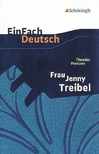 Stock image for Theodor Fontane: Frau Jenny Treibel. Textausgabe. Gymnasiale Oberstufe for sale by GreatBookPrices