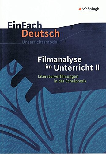 9783140224475: Filmanalyse 2. EinFach Deutsch - Unterrichtsmodelle: Literaturverfilmungen in der Schulpraxis. Klassen 5 - 13