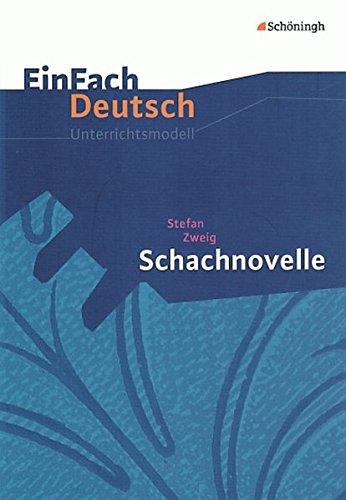 9783140224536: EinFach Deutsch Unterrichtsmodelle: Stefan Zweig: Schachnovelle: Gymnasiale Oberstufe
