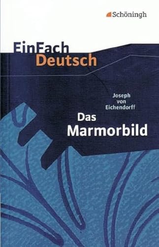 Stock image for EinFach Deutsch Textausgaben. Joseph von Eichendorff: Das Marmorbild -Language: german for sale by GreatBookPrices