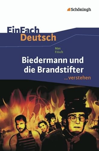 Stock image for Biedermann und die Brandstifter. EinFach Deutsch .verstehen -Language: german for sale by GreatBookPrices