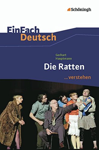 9783140225373: EinFach Deutsch ...verstehen. Interpretationshilfen: EinFach Deutsch ...verstehen: Gerhart Hauptmann: Die Ratten