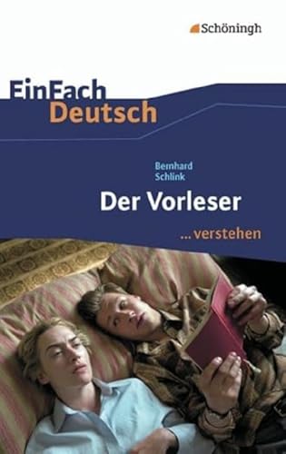 Beispielbild fr EinFach Deutsch .verstehen. Interpretationshilfen: EinFach Deutsch .verstehen: Bernhard Schlink: Der Vorleser zum Verkauf von medimops