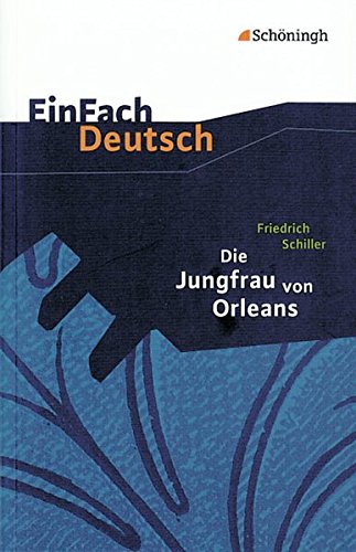 Imagen de archivo de Die Jungfrau von Orleans: Gymnasiale Oberstufe a la venta por GreatBookPrices