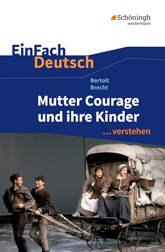 Beispielbild fr EinFach Deutsch .verstehen. Interpretationshilfen: EinFach Deutsch .verstehen: Bertolt Brecht: Mutter Courage und ihre Kinder zum Verkauf von medimops