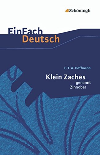 9783140225670: EinFach Deutsch Textausgaben: E.T.A. Hoffmann: Klein Zaches genannt Zinnober: Gymnasiale Oberstufe