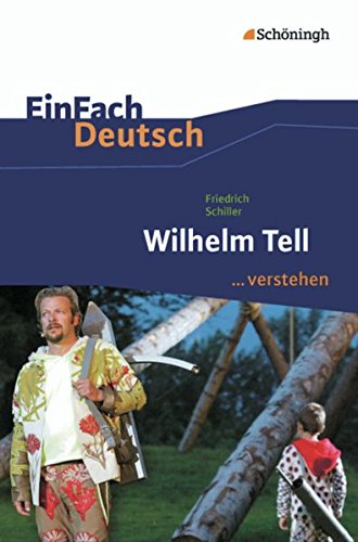 Beispielbild fr EinFach Deutsch .verstehen: Friedrich Schiller: Wilhelm Tell zum Verkauf von medimops