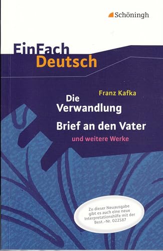 Beispielbild fr EinFach Deutsch Textausgaben: Franz Kafka: Die Verwandlung, Brief an den Vater und weitere Werke - Neubearbeitung: Gymnasiale Oberstufe zum Verkauf von medimops