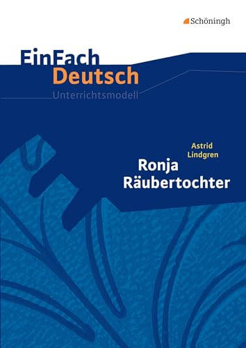 Beispielbild fr Ronja Rubertochter. EinFach Deutsch Unterrichtsmodelle. zum Verkauf von Blackwell's