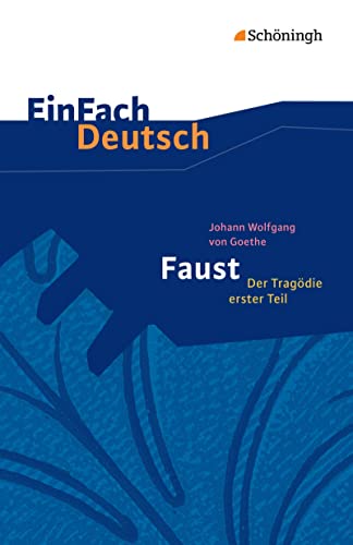 9783140225915: Faust - Der Tragdie erster Teil. EinFach Deutsch Textausgaben: Gymnasiale Oberstufe
