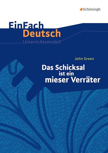 Stock image for Das Schicksal ist ein mieser Verrter: Klassen 8 - 10 -Language: german for sale by GreatBookPrices