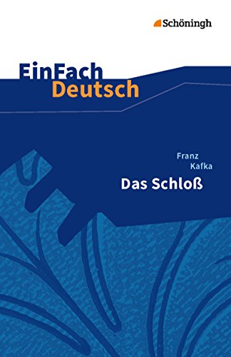 Stock image for EinFach Deutsch Textausgaben: Franz Kafka: Das Schlo: Gymnasiale Oberstufe for sale by medimops