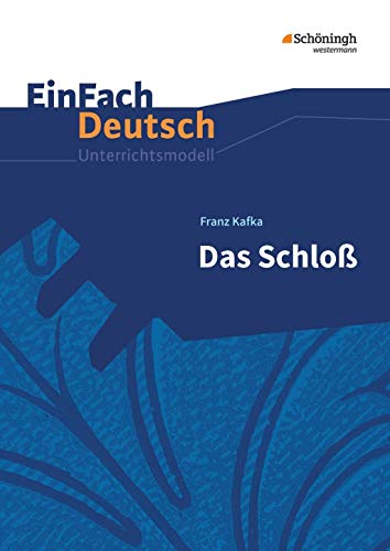 Beispielbild fr Das Schlo. EinFach Deutsch Unterrichtsmodelle: Gymnasiale Oberstufe zum Verkauf von GF Books, Inc.