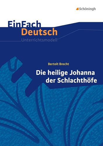 9783140226424: Die heilige Johanna der Schlachthfe. EinFach Deutsch Unterrichtsmodelle: Gymnasiale Oberstufe