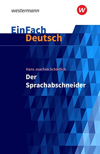 Beispielbild fr EinFach Deutsch Textausgaben: Hans Joachim Schdlich: Der Sprachabschneider: Klassen 5 - 7 zum Verkauf von medimops