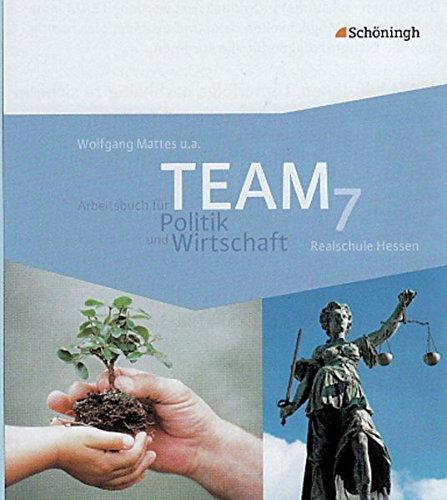 Beispielbild fr TEAM 1. Realschschule. Hessen. Neubearbeitung: 7. Schuljahr. Arbeitsbcher fr Politik und Wirtschaft zum Verkauf von medimops