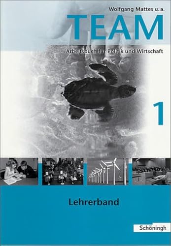 Beispielbild fr TEAM - Arbeitsbcher fr Politik und Wirtschaft. Ausgabe fr Realschulen. Lehrerband 1 zum Verkauf von Buchpark