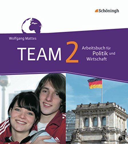 Beispielbild fr TEAM 2 - Arbeitsbcher fr Politik und Wirtschaft. Realschulen. Nordrhein-Westfalen - Neubearbeitung: (7./8. Schuljahr) zum Verkauf von medimops